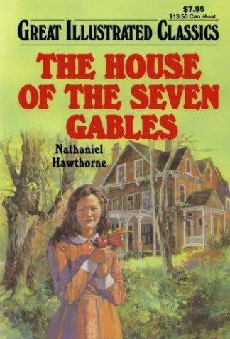 Cover image of The House of the Seven Gables (Great Illustrated Classics)