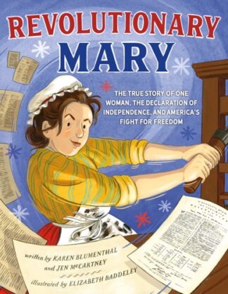 Cover image of Revolutionary Mary: The True Story of One Woman