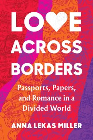 Cover image of Love Across Borders: Passports