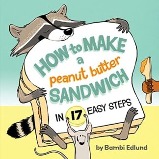 Cover image of How to Make a Peanut Butter Sandwich in 17 Easy Steps