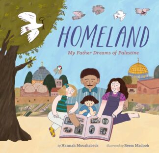 Cover image of Homeland: My Father Dreams of Palestine