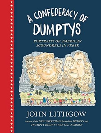 Cover image of A Confederacy of Dumptys: Portraits of American Scoundrels in Verse