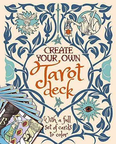 Cover image of Create Your Own Tarot Deck: With a Full Set of Cards to Color