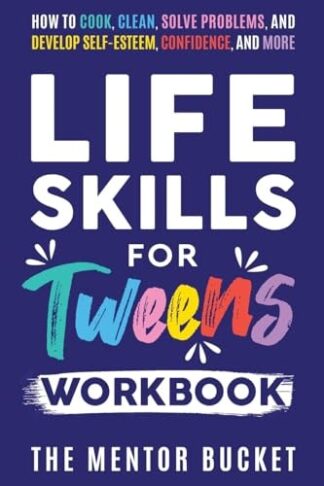 Cover image of Life Skills for Tweens Workbook - How to Cook
