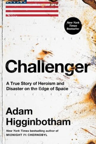 Cover image of Challenger: A True Story of Heroism and Disaster on the Edge of Space
