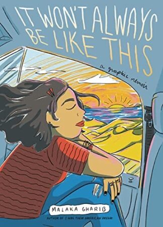 Cover image of It Won't Always Be Like This: A Graphic Memoir