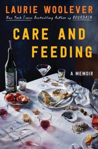 Cover image of Care and Feeding: A Memoir