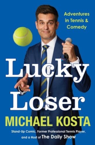 Cover image of Lucky Loser: Adventures in Tennis and Comedy
