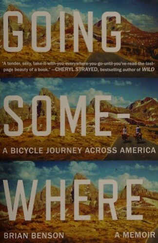 Cover image of Going Somewhere: A Bicycle Journey Across America
