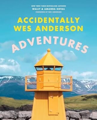 Cover image of Accidentally Wes Anderson: Adventures