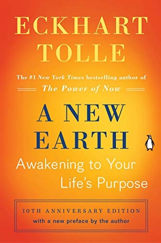 A New Earth: Oprah’s Book Club: Awakening to Your Life’s Purpose