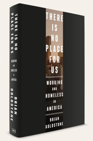Cover image of There Is No Place for Us: Working and Homeless in America