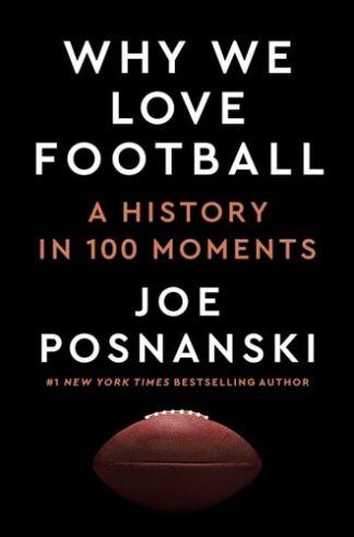 Cover image of Why We Love Football: A History in 100 Moments