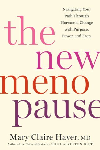 Cover image of The New Menopause: Navigating Your Path Through Hormonal Change with Purpose