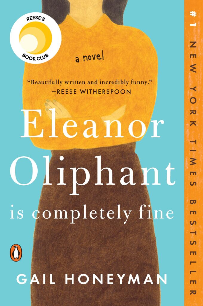 Eleanor Oliphant Is Completely Fine: Reese’s Book Club