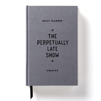 Cover image of The Perpetually Late Show Undated Standard Planner
