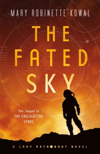 Cover image of The Fated Sky: A Lady Astronaut Novel (Lady Astronaut