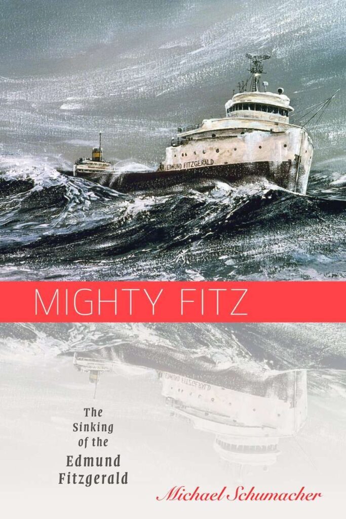 Mighty Fitz: The Sinking of the Edmund Fitzgerald (Fesler-Lampert Minnesota Heritage Book)