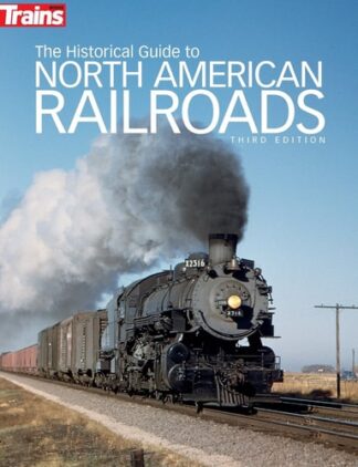 Cover image of The Historical Guide to North American Railroads