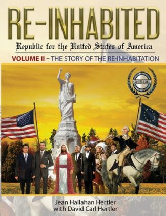 Cover image of Re-Inhabited: Republic for the United States of America: Volume II The Story of the Re-inhabitation