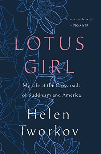 Lotus Girl: My Life at the Crossroads of Buddhism and America