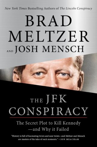 Cover image of The JFK Conspiracy: The Secret Plot to Kill Kennedy--And Why It Failed