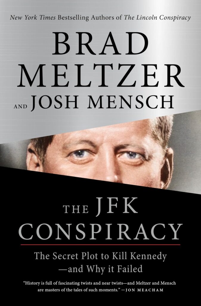The JFK Conspiracy: The Secret Plot to Kill Kennedy–And Why It Failed