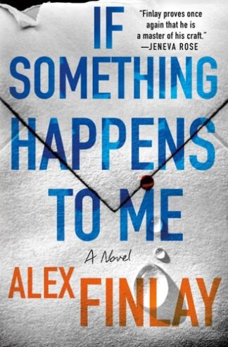 Cover image of If Something Happens to Me: A Novel