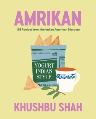 Cover image of Amrikan: 125 Recipes from the Indian American Diaspora