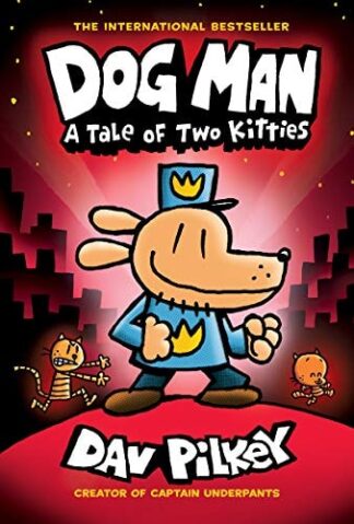 Cover image of Dog Man: A Tale of Two Kitties: A Graphic Novel