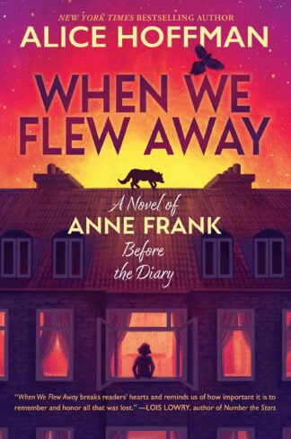 Cover image of When We Flew Away: A Novel of Anne Frank Before the Diary