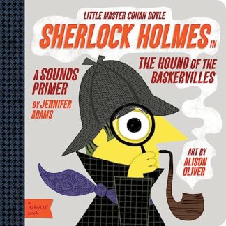 Cover image of Sherlock Holmes in the Hound of the Baskervilles: A BabyLit