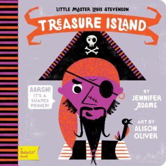 Cover image of Treasure Island: A BabyLit Shapes Primer