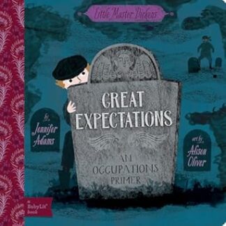 Cover image of Great Expectations: A Babylit Occupations Primer