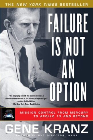 Cover image of Failure Is Not an Option: Mission Control from Mercury to Apollo 13 and Beyond