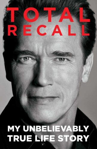 Cover image of Total Recall: My Unbelievably True Life Story