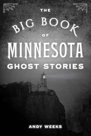 The Big Book of Minnesota Ghost Stories