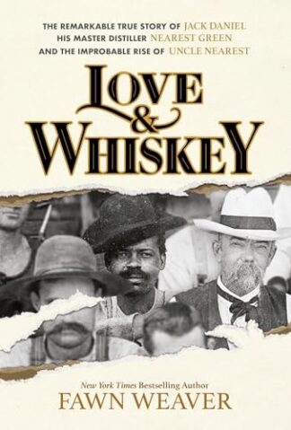 Cover image of Love & Whiskey: The Remarkable True Story of Jack Daniel