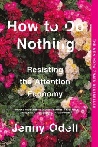Cover image of How to Do Nothing: Resisting the Attention Economy
