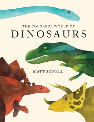 Cover image of The Colorful World of Dinosaurs