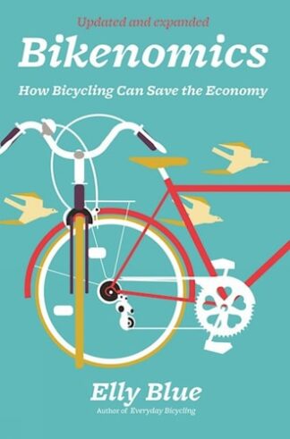 Cover image of Bikenomics: How Bicycling Can Save the Economy