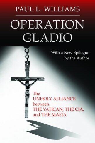Cover image of Operation Gladio: The Unholy Alliance between the Vatican
