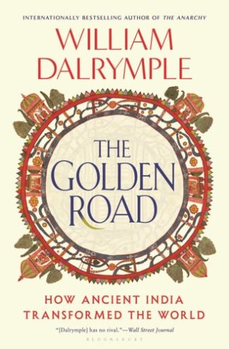 Cover image of The Golden Road: How Ancient India Transformed the World