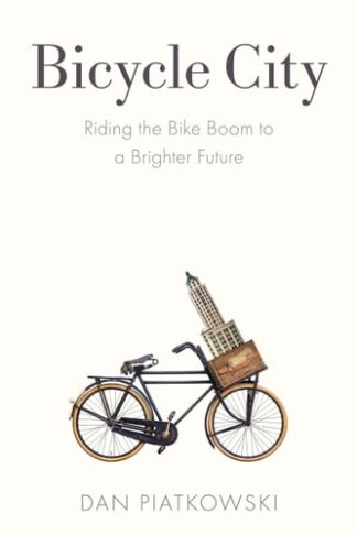 Cover image of Bicycle City: Riding the Bike Boom to a Brighter Future