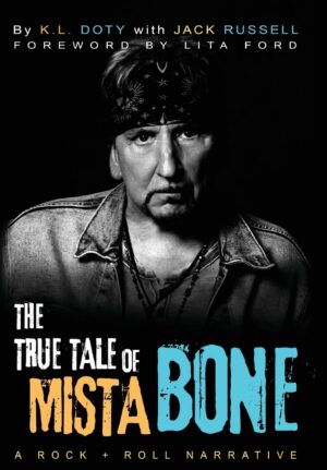 True Tale of Mista Bone: A Rock & Roll Narrative