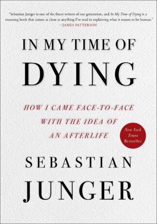 Cover image of In My Time of Dying: How I Came Face to Face with the Idea of an Afterlife