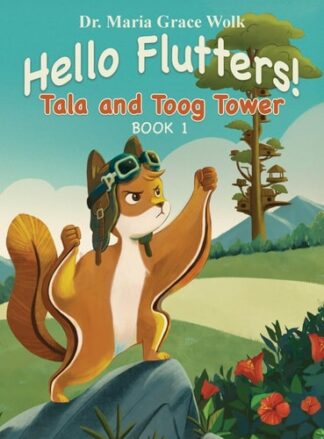 Cover image of Hello Flutters!: Tala and Toog Tower