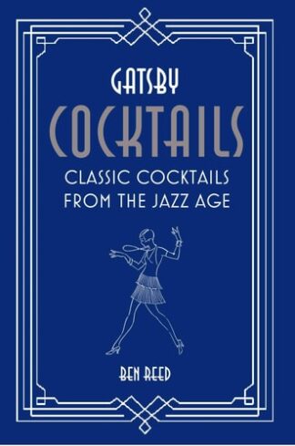 Cover image of Gatsby Cocktails: Classic Cocktails from the Jazz Age