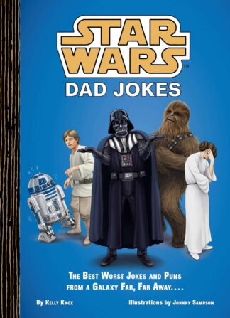 Cover image of Star Wars: Dad Jokes: The Best Worst Jokes and Puns from a Galaxy Far