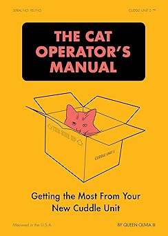 Cover image of The Cat Operator's Manual: Getting the Most from Your New Cuddle Unit